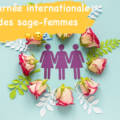 5 mai  : Journée internationale des sages-femmes
