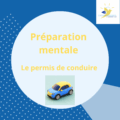 Se préparer mentalement pour le permis de conduire : un cheminement vers la confiance, la sérénité et la réussite 🚗