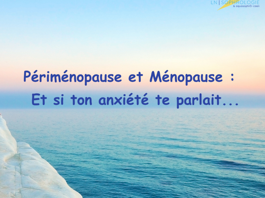 Femme en période de périménopause souffrant d’anxiété liée à la ménopause, accompagnement en sophrologie à Caen.